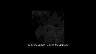 depeche mode - shake the disease 【𝐬𝐥𝐨𝐰𝐞𝐝 & 𝐫𝐞𝐯𝐞𝐫𝐛】