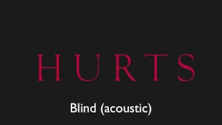 Hurts- Blind Acoustic