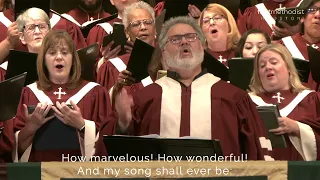 I Stand Amazed in the Presence (hymn); FUMC Houston, 7/16/2023