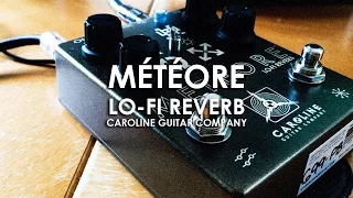 Caroline Guitar Company: MÉTÉORE LO-FI REVERB