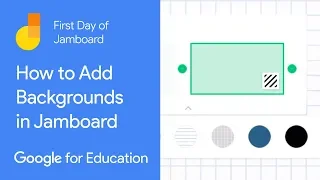 How to Add Backgrounds in Jamboard (First Day of Jamboard)