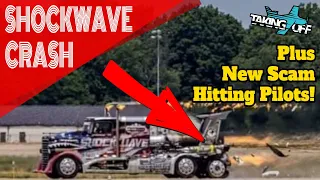 Shockwave Jet Truck Crash at Michigan Airshow Aviation! Scams & More News - TakingOff