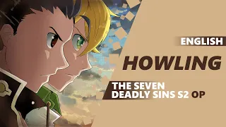 ENGLISH THE SEVEN DEADLY SINS S2 OP - Howling [Dima Lancaster]