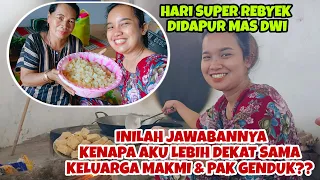 INILAH JAWABANNYA‼️KENAPA AKU LEBIH DEKAT SAMA KELUARGA MAKMI‼️HARI INI SUPER REBYEK DIDAPUR MAS DWI