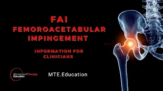 Femoroacetabular Impingement - FAI - Information for clinicians