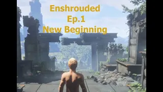 Enshrouded Ep.1