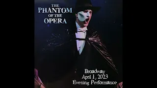 Ben Crawford's Final Performance as The Phantom: Broadway - April 1, 2023 (Evening)