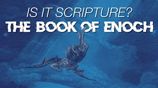 IS THE BOOK OF ENOCH SCRIPTURE?