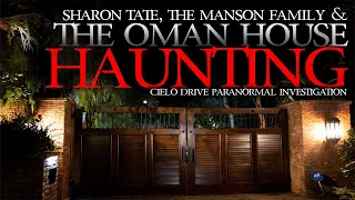 Sharon Tate, The Manson Family & The Oman House Haunting | Cielo Drive Paranormal Investigation