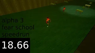 alpha 3 fear school speedrun 18.66