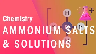 Ammonium Salts and Solutions | Acids, Bases & Alkali's | Chemistry | FuseSchool