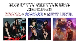 SING IF YOU SEE YOUR BIAS AESPA PACK DRAMA + SAVAGE + NEXT LEVEL