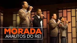 ARAUTOS DO REI - MORADA