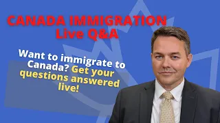 Canada Immigration 2022 Live Q&A