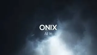 ONIX - All In (Original Mix) [Free Download]
