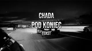 Chada - Pod koniec (Tekst)