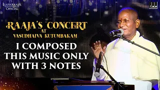 Raaja's Concert at Vasudhaiva Kutumbakam | Maestro Ilaiyaraaja | Live Composition