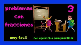 PROBLEMAS CON FRACCIONES 💛 7 minutos 💛CON EJERCICIOS ´PARA ESTUDIAR