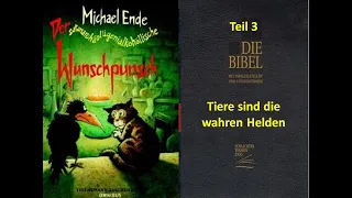 Michael Ende: Der satanarchäolügenialkohöllische Wunschpunsch Teil 3: Tiere sind die wahren Helden