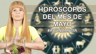 Horóscopos del Mes de Mayo #Riqueza #MhoniVidente