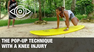 Surf Insight: Pop Ups with a Knee Injury