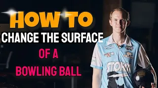 How to change the Surface of a Bowling Ball? PBA Pro Thomas Larsen talks!