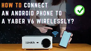 How to connect an Android phone to a Yaber V6 wirelessly? (Fast!)