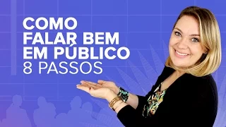 Como falar bem em público – 8 passos