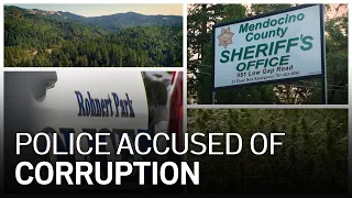 Mendocino Shakedown: Police Accused of Corruption and Theft During Pot Seizures