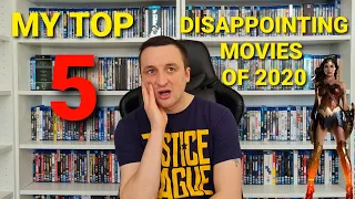 My Top 5 Most Disappointing Movies of 2020