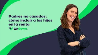 Como incluir a los hijos en la renta para padres no casados | TaxDown