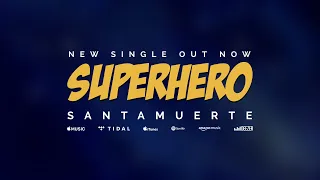 Superhero - Santamuerte - Official Video - New VIDEO
