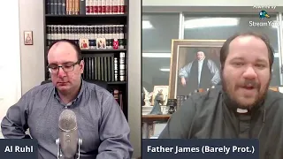 Conversation w/ Fr. James on Bad Apologetics