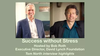 Success Without Stress: Author Tom North | Highlights | David Lynch Foundation