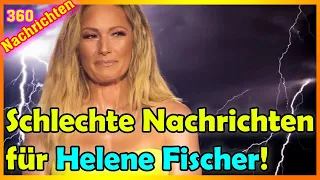 Schlechte Nachrichten für Helene Fischer!