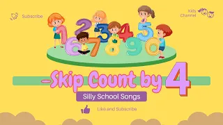 The Skip Counting by 4 Song | Silly School Songs