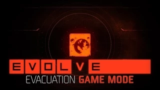 Evolve: Evacuation Game Mode