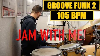 JAM WITH ME | GROOVE FUNK 105 BPM | CHRISTIAN BRUNI DRUMMER