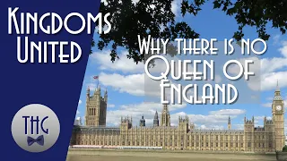 Why There is no Queen of England