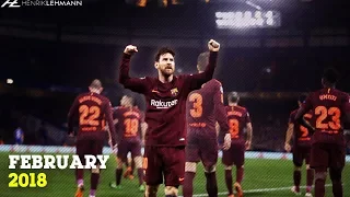 Lionel Messi ● February 2018 ● Goals, Skills & Assists