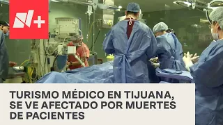 Muerte de pacientes por cirugías estéticas afectarían turismo médico en Tijuana - En Punto