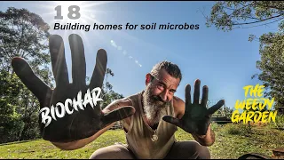 BIOCHAR - Building homes for soil microbes