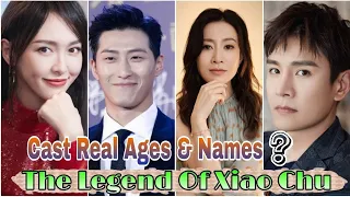 The Legend of Xiao Chuo Cast Real Ages & Names |Chinese Drama| Lifestyle Tv