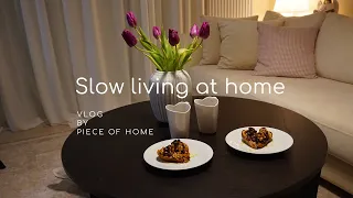 Slow living at home | Calm and cozy day | Monday vlog | Baking | Silent vlog | @pieceofhome11 #vlog