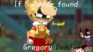 If Sunrise found Gregory Dead. Original??