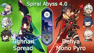 C0 Tighnari Spread x C0 Dehya Mono Pyro - NEW Spiral Abyss 4.0 | Floor 12 | Genshin Impact