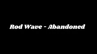 Rod Wave - Abandoned (audio)