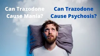 Psychiatric Side Effects from Trazodone