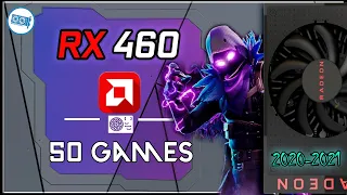 🔴AMD RX 460 in 50 Games    (2020-2021)