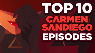 Top 10 Carmen Sandiego 💃 Episodes